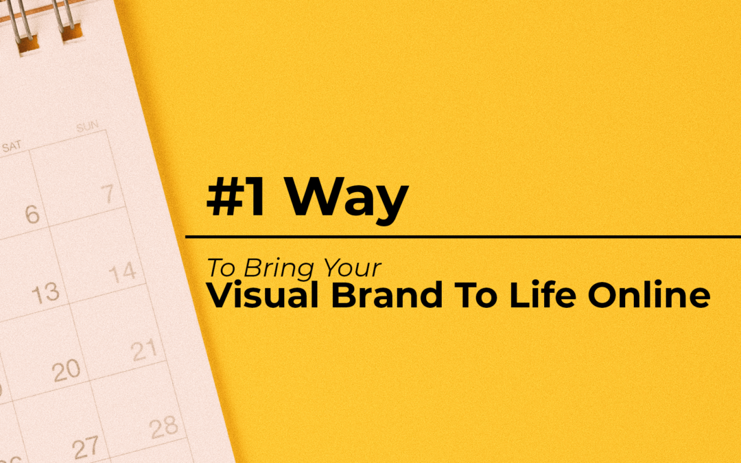 #1 Way to Bring Your Brand to Life Online