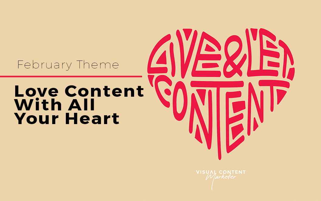 February Theme: Love Content With All Your Heart